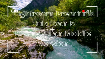 Lightroom Premium: Buktikan 5 Keunggulan Mobile Version